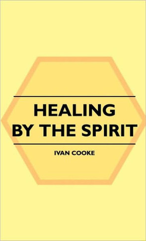 Healing by the Spirit - 9781445515151
