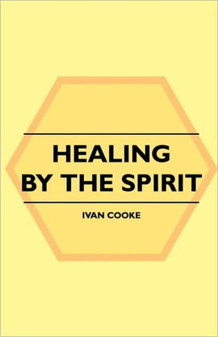 Healing by the Spirit - 9781445511313
