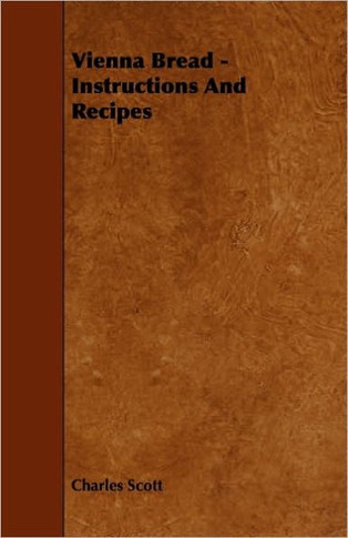 Vienna Bread - Instructions and Recipes