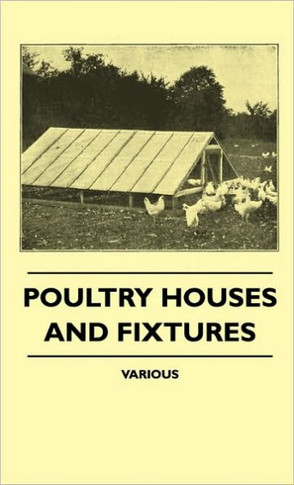 Poultry Houses and Fixtures - 9781445516561