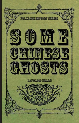 Some Chinese Ghosts - 9781445568744