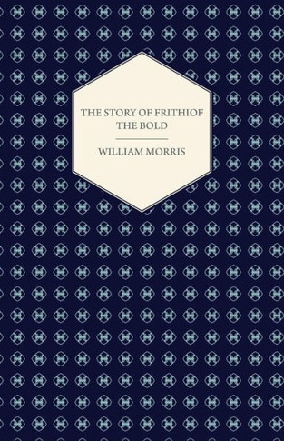 The Story of Frithiof the Bold - 9781447470533