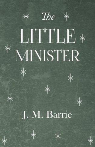 The Little Minister - 9781444635539