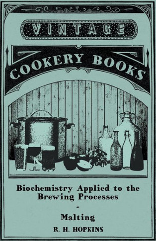Biochemistry Applied to the Brewing Processes - Malting - Large Print