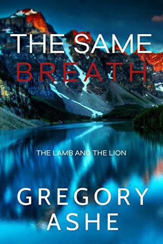 The Same Breath (The Lamb and the Lion)
