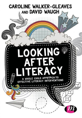 Looking After Literacy: A Whole Child Approach to Effective Literacy Interventions - 9781473971639