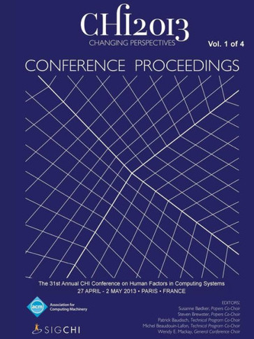 Chi 13 Proceedings of the 31st Annual Chi Conference on Human Factors in Computing Systems V1