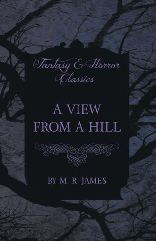A View From a Hill (Fantasy and Horror Classics)