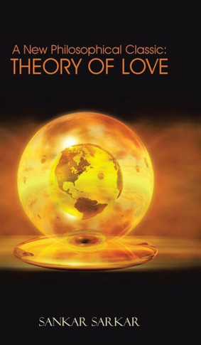 A New Philosophical Classic: Theory of Love - 9781482814934