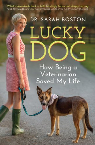 Lucky Dog: How Being A Veterinarian Saved My Life