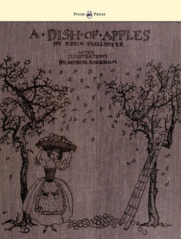 A Dish of Apples - Illustrated by Arthur Rackham - 9781447437871