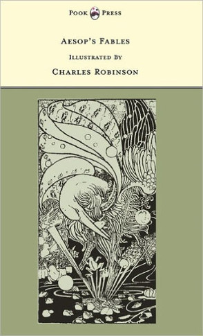 Aesop's Fables - Illustrated by Charles Robinson (The Banbury Cross Series) - 9781446532966