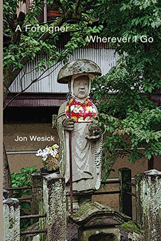 A Foreigner, Wherever I Go
