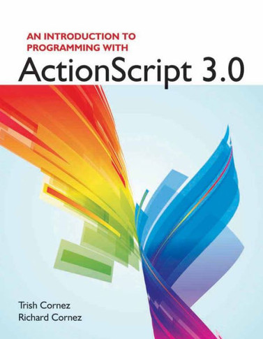 An Introduction to Programming with ActionScript 3.0