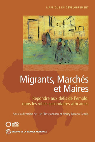 Migrants, march?? et maires: R??ondre aux d??is de l'emploi dans les villes secondaires africaines