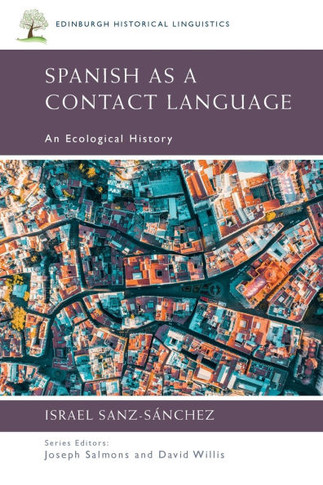 Spanish as a Contact Language: An Ecological History