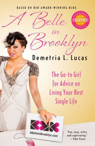 A Belle in Brooklyn: The Go-To Girl for Advice on Living Your Best Single Life