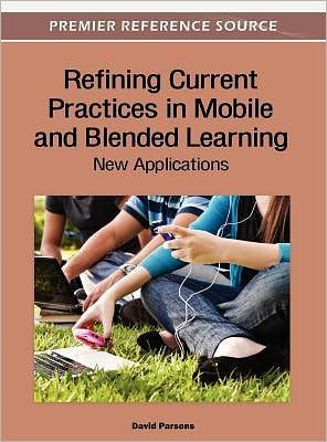 Refining Current Practices in Mobile and Blended Learning: New Applications