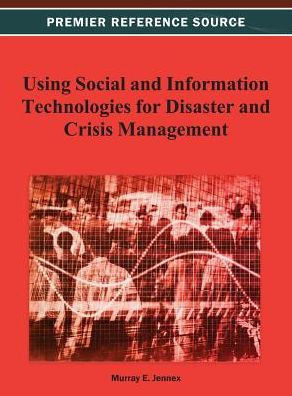 Using Social and Information Technologies for Disaster and Crisis Management