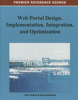 Web Portal Design, Implementation, Integration, and Optimization
