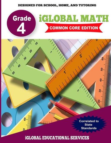 iGlobal Math, Grade 4 Common Core Edition: Power Practice for School, Home, and Tutoring (iGlobal Math Workbook Series)