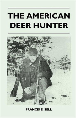 The American Deer Hunter - 9781446508893