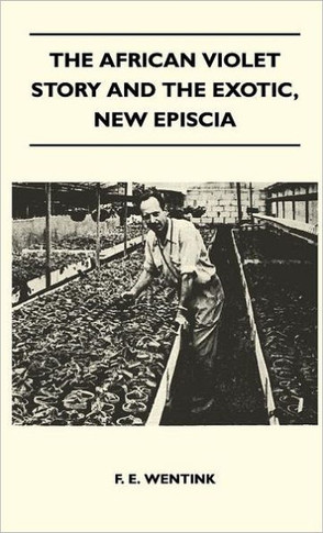 The African Violet Story And The Exotic, New Episcia - 9781446510872