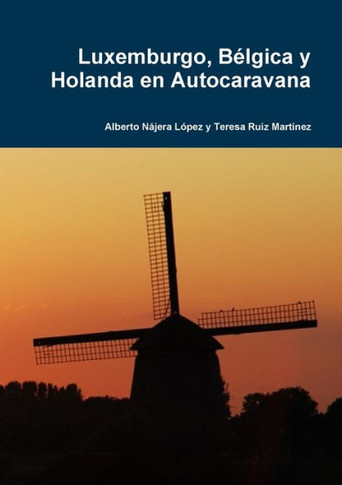 Luxemburgo, B??gica y Holanda en Autocaravana