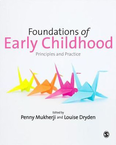 Foundations of Early Childhood: Principles and Practice