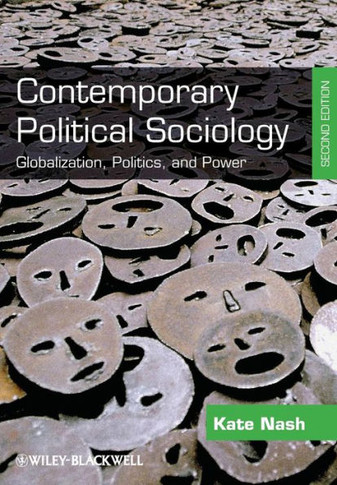 Contemporary Political Sociology: Globalization, Politics and Power - 9781444330755