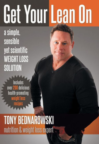 Get Your Lean on: A Simple, Sensible Yet Scientific Weight Loss Solution - 9781452570051