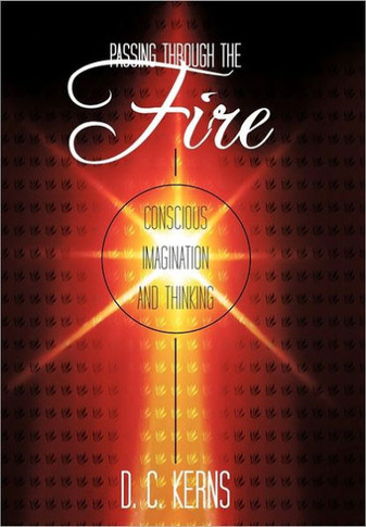 Passing Through the Fire: Conscious Imagination and Thinking - 9781452535982