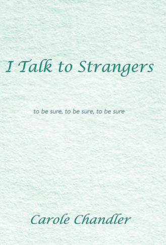 I Talk to Strangers: To Be Sure, to Be Sure, to Be Sure - 9781452567006
