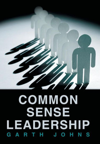Common Sense Leadership - 9781452573502