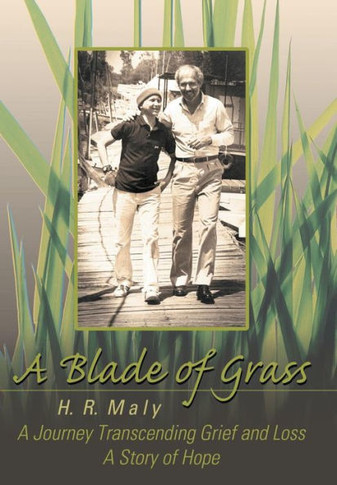A Blade of Grass: A Journey Transcending Grief and Loss - 9781452575995