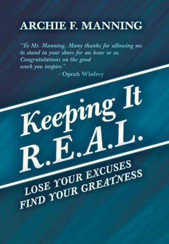 Keeping It R.E.A.L.: Lose Your Excuses Find Your Greatness - 9781452565156