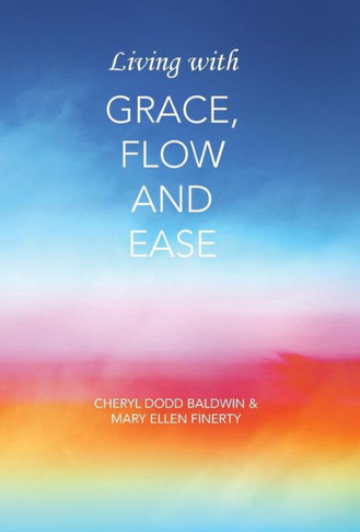 Living with Grace, Flow and Ease - 9781452588346