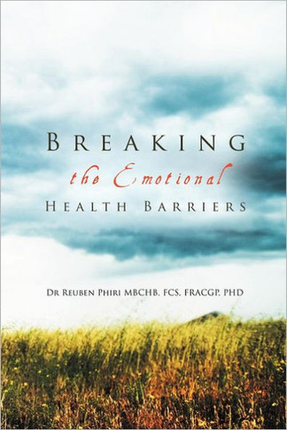 Breaking the Emotional Health Barriers - 9781452504896