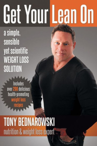 Get Your Lean on: A Simple, Sensible Yet Scientific Weight Loss Solution - 9781452570037