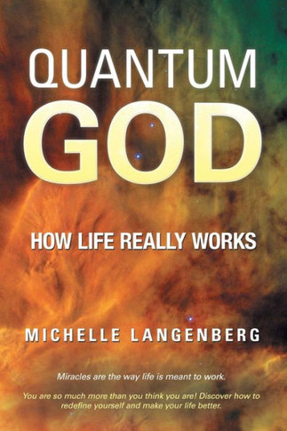 Quantum God: How Life Really Works - 9781452571287