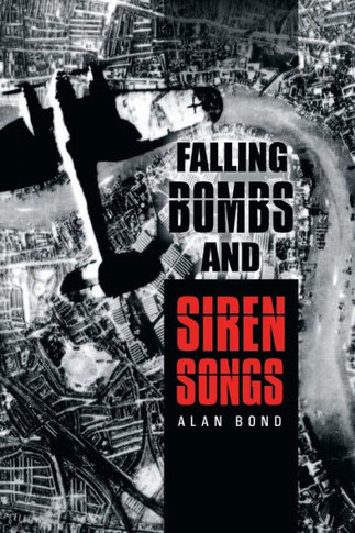 Falling Bombs and Siren Songs - 9781452509594