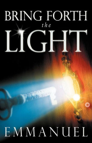 Bring Forth the Light - 9781452561967