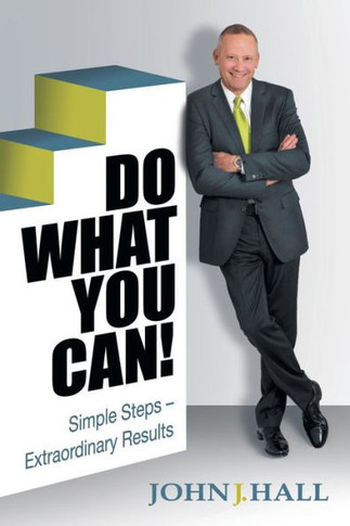 Do What You Can!: Simple Steps - Extraordinary Results - 9781452575070
