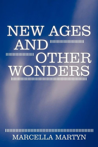 New Ages and Other Wonders - 9781452566016
