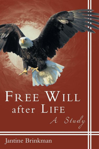 Free Will After Life: A Study - 9781452568294