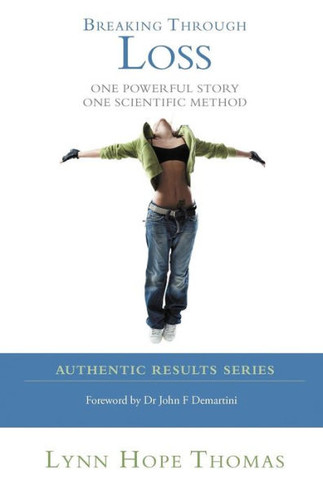 Breaking Through Loss: One Powerful Story One Scientific Method