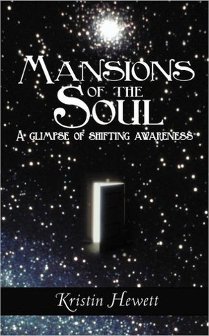 Mansions of the Soul: A Glimpse of Shifting Awareness
