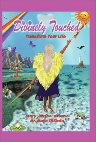 Divinely Touched: Transform Your Life - 9781452537450