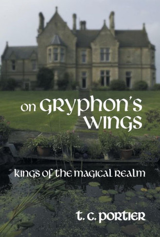On Gryphon's Wings: Kings of the Magical Realm - 9781452575902