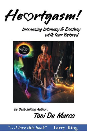 He Rtgasm: Increasing Intimacy & Ecstasy with Your Beloved - 9781452556024